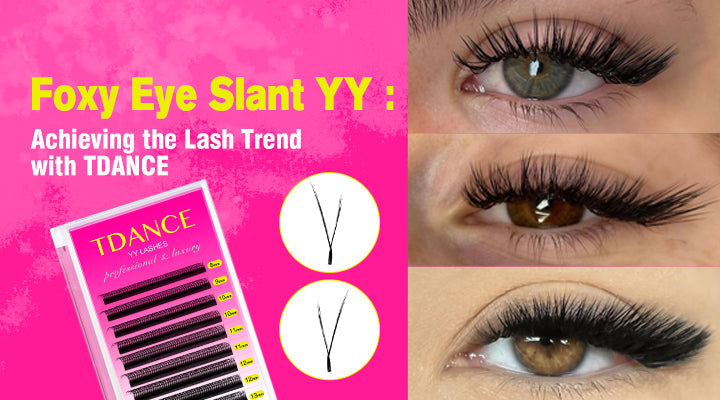 Foxy Eye Slant YY: Achieving the Lash Trend with TDANCE